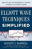 Elliot Wave Techniques Simplified: How to Use the Probability Matrix to Profit on More Trades