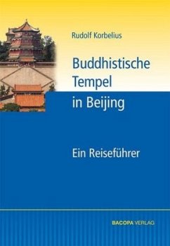 Buddhistische Tempel in Beijing - Korbelius, Rudolf