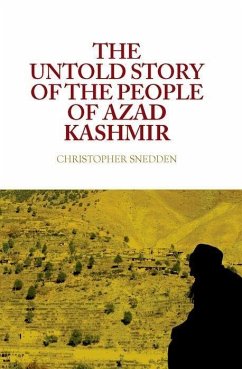 The Untold Story of the People of Azad Kashmir - Snedden, Christopher