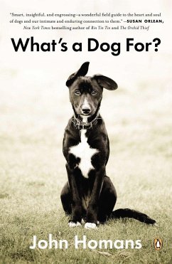 What's a Dog For? - Homans, John