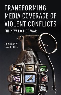Transforming Media Coverage of Violent Conflicts - Kampf, Z.;Liebes, T.