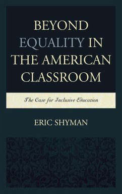 Beyond Equality in the American Classroom - Shyman, Eric