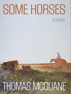 Some Horses: Essays - Mcguane, Thomas