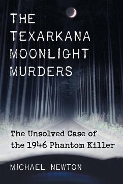 The Texarkana Moonlight Murders - Newton, Michael