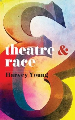 Theatre & Race - Young, Harvey