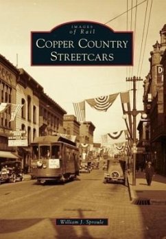 Copper Country Streetcars - Sproule, William J.