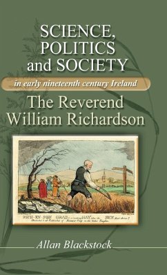 Science, politics and society in early nineteenth-century Ireland - Blackstock, Allan