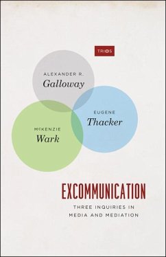 Excommunication - Three Inquiries in Media and Mediation - Galloway, Alexander R.; Thacker, Eugene; Wark, Mckenzie