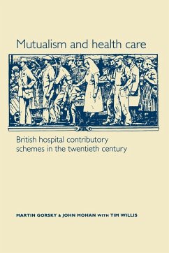 Mutualism and health care - Gorsky, Martin; Mohan, John; Willis, Tim