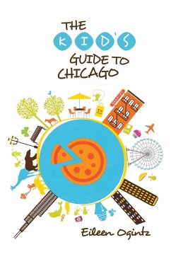 Kid's Guide to Chicago - Ogintz, Eileen