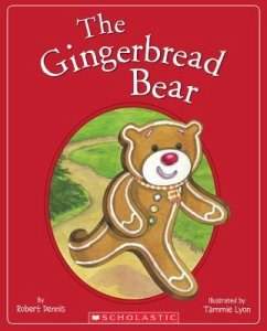 The Gingerbread Bear - Dennis, Robert