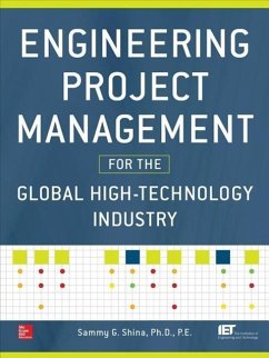 Engineering Project Management for the Global High-Technology Industry - Shina, Sammy G