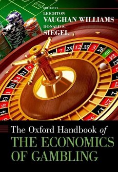 Oxford Handbook of the Economics of Gambling - Vaughan Williams, Leighton; Siegel, Donald S.