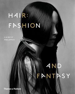 Hair: Fashion and Fantasy - Philippon, Laurent