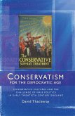 Conservatism for the Democratic Age: Conservative Cultures and the Challenge of Mass Politics in Early Twentieth Century England