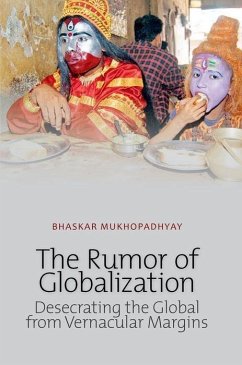 Rumor of Globalization - Mukhopadhyay, Bhaskar