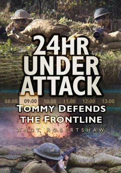 24hr Under Attack: Tommy Defends the Frontline - Robertshaw, Andrew