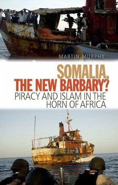 Somalia the New Barbary? - Murphy, Martin N