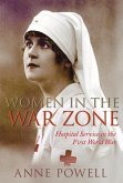Women in the War Zone: Hospital Service in the First World War