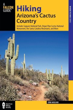 Hiking Arizona's Cactus Country - Molvar, Erik