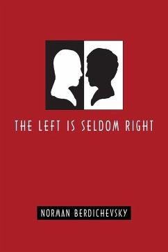 The Left Is Seldom Right - Berdichevsky, Norman