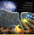 Creating CityCenter: World-Class Architecture and the New Las Vegas