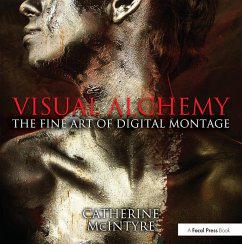 Visual Alchemy: The Fine Art of Digital Montage - Mcintyre, Catherine