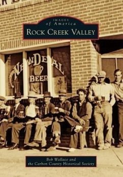 Rock Creek Valley - Wallace, Bob; The Carbon County Historical Society
