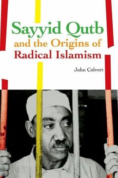 Sayyid Qutb and the Origins of Radical Islamism - Calvert, John
