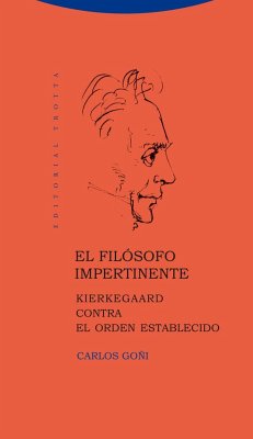 El filósofo impertinente : Kierkegaard contra el orden establecido - Goñi Zubieta, Carlos