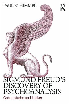 Sigmund Freud's Discovery of Psychoanalysis - Schimmel, Paul