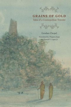 Grains of Gold: Tales of a Cosmopolitan Traveler - Chopel, Gendun