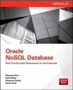 Oracle Nosql Database - Alam, Maqsood; Muley, Aalok; Kadaru, Chaitanya; Joshi, Ashok