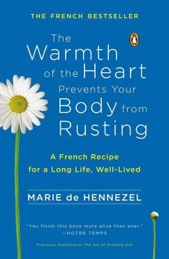 The Warmth of the Heart Prevents Your Body from Rusting - De Hennezel, Marie