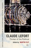 Claude Lefort: Thinker of the Political