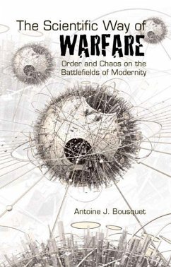 Scientific Way of Warfare - Bousquet, Antoine J
