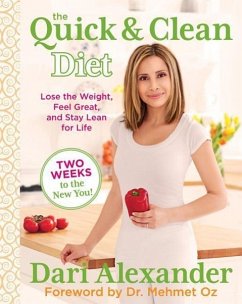 Quick & Clean Diet: Lose the Weight, Feel Great, and Stay Lean for Life - Alexander, Dari