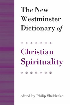 The New Westminster Dictionary of Christian Spirituality