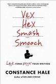 Vex, Hex, Smash, Smooch: Let Verbs Power Your Writing