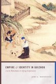 Empire and Identity in Guizhou: Local Resistance to Qing Expansion