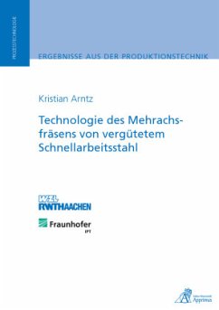 Technologie des Mehrachsfräsens von vergütetem Schnellarbeitsstahl - Arntz, Kristian Oliver