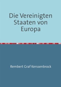 Die Vereinigten Staaten von Europa - Graf Kerssenbrock, Rembert