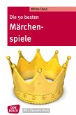 Die 50 besten Märchenspiele – eBook (eBook, ePUB)