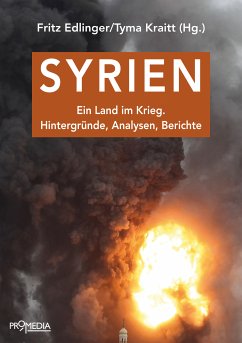 Syrien (eBook, ePUB) - Abid, Liselotte; Leukefeld, Karin; Paech, Norman; Wieland, Carsten; Kneissl, Karin; Brocza, Stefan; Seale, Patrick; Kulow, Karin; Ruf, Werner; Brauns, Nikolaus