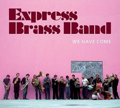 We Have Come - Express Brass Band