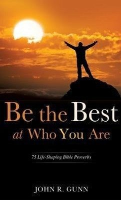 Be the Best at Who You Are - Gunn, John R