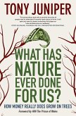 What Has Nature Ever Done for Us? How Money Really Does Grow on Trees