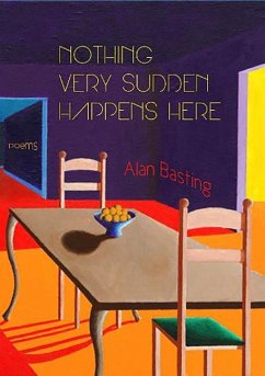 Nothing Very Sudden Happens Here - Basting, Alan