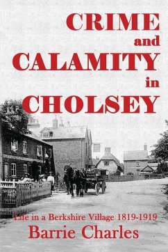 Crime and Calamity in Cholsey - Charles, Barrie
