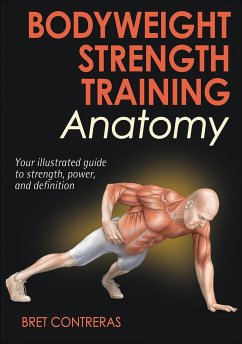 Bodyweight Strength Training Anatomy - Contreras, Bret